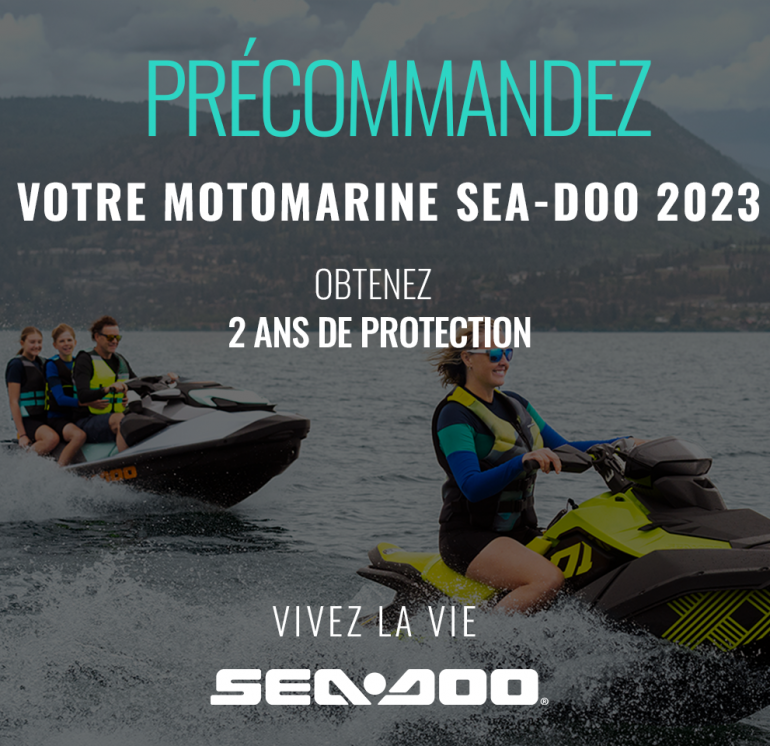 PRÉCOMMANDEZ VOTRE MOTOMARINE SEA-DOO 2023